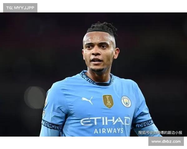 曼城7号全面解析揭示顶级后卫应具备的五大关键防守特质